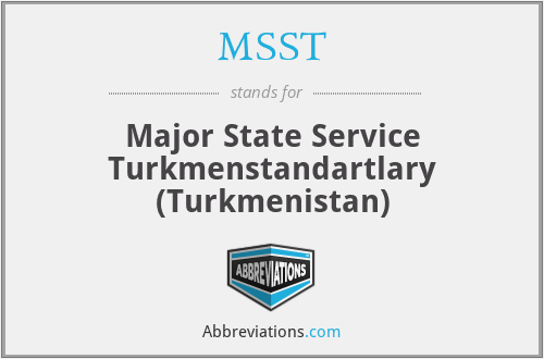 MSST - Major State Service Turkmenstandartlary (Turkmenistan)