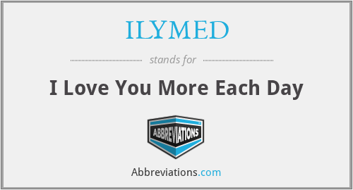 ILYMED - I Love You More Each Day