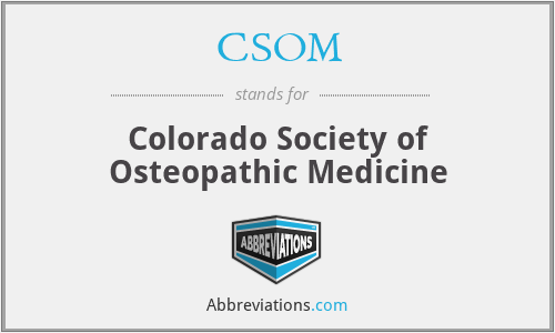 CSOM - Colorado Society of Osteopathic Medicine