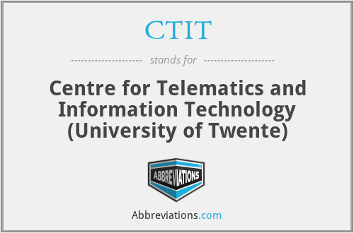 CTIT - Centre for Telematics and Information Technology (University of Twente)