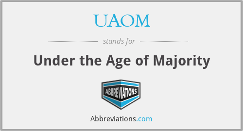 UAOM - Under the Age of Majority