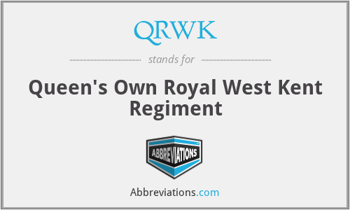 QRWK - Queen's Own Royal West Kent Regiment