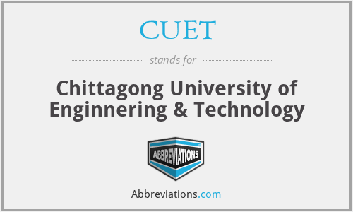 CUET - Chittagong University of Enginnering & Technology