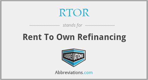 RTOR - Rent To Own Refinancing