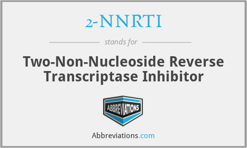 2-NNRTI - Two-Non-Nucleoside Reverse Transcriptase Inhibitor