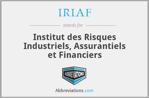 IRIAF - Institut des Risques Industriels, Assurantiels et Financiers