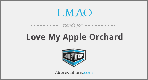 LMAO - Love My Apple Orchard