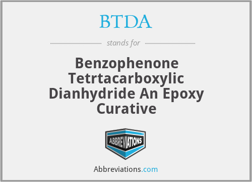BTDA - Benzophenone Tetrtacarboxylic Dianhydride An Epoxy Curative