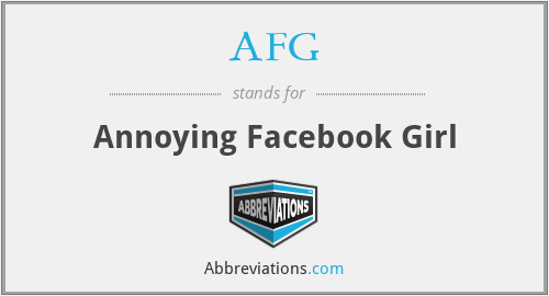 AFG - Annoying Facebook Girl