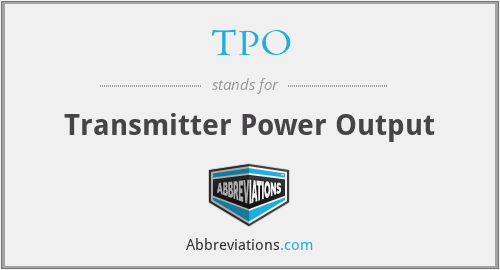 TPO - Transmitter Power Output