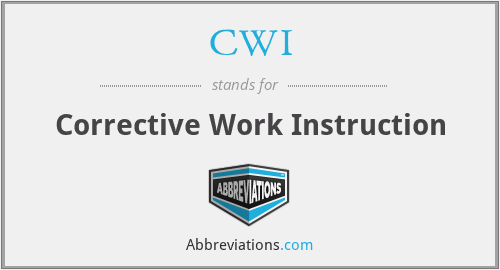 CWI - Corrective Work Instruction