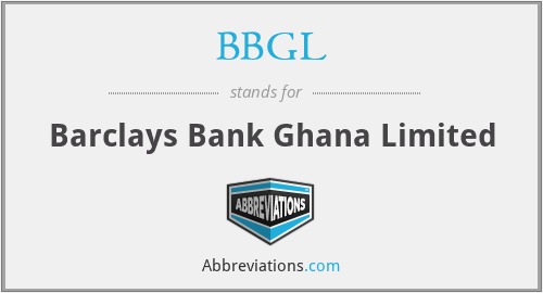 BBGL - Barclays Bank Ghana Limited