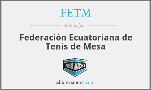 FETM - Federación Ecuatoriana de Tenis de Mesa
