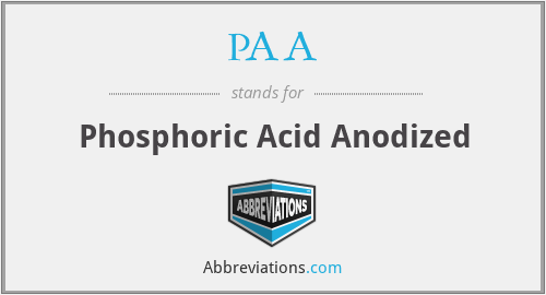 PAA - Phosphoric Acid Anodized