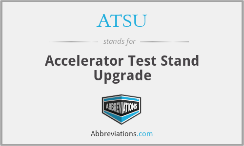 ATSU - Accelerator Test Stand Upgrade