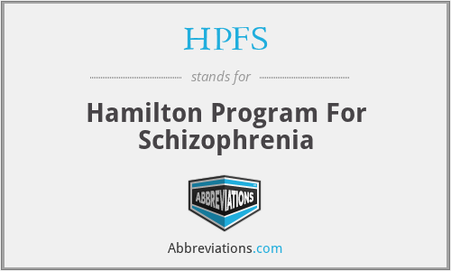 HPFS - Hamilton Program For Schizophrenia