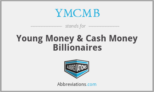 YMCMB - Young Money & Cash Money Billionaires