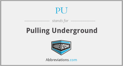 PU - Pulling Underground