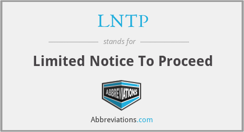 LNTP - Limited Notice To Proceed