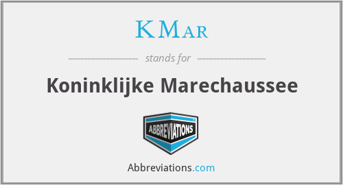KMar - Koninklijke Marechaussee