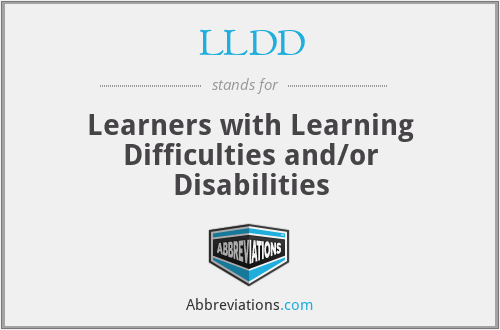 LLDD - Learners with Learning Difficulties and/or Disabilities