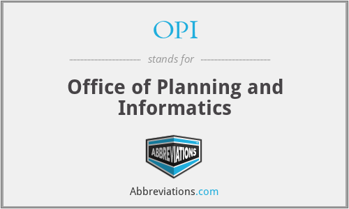 OPI - Office of Planning and Informatics