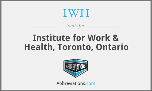 IWH - Institute for Work & Health, Toronto, Ontario