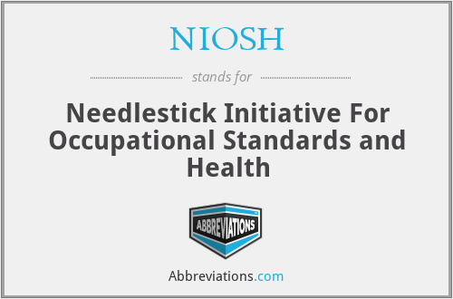 NIOSH - Needlestick Initiative For Occupational Standards and Health