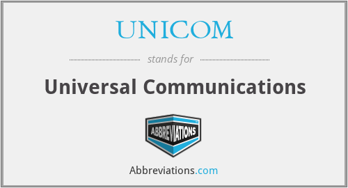UNICOM - Universal Communications