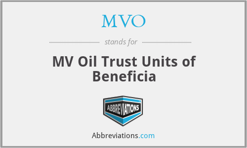 MVO - MV Oil Trust Units of Beneficia