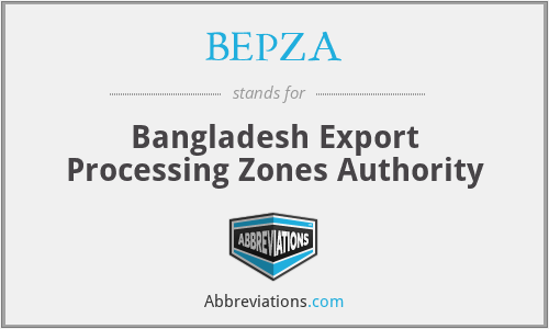 BEPZA - Bangladesh Export Processing Zones Authority