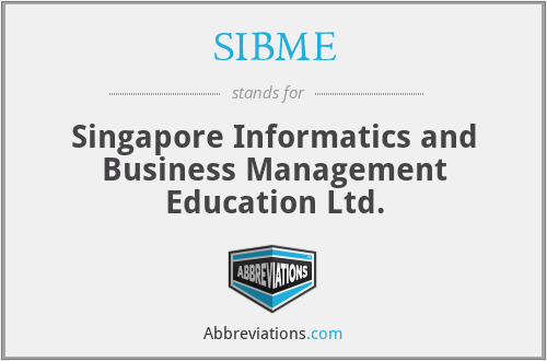 SIBME - Singapore Informatics and Business Management Education Ltd.