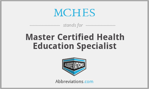 MCHES - Master Certified Health Education Specialist