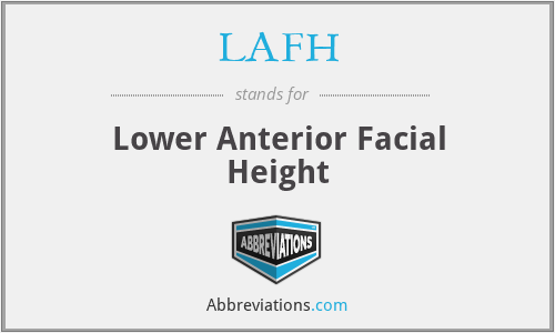 LAFH - Lower Anterior Facial Height