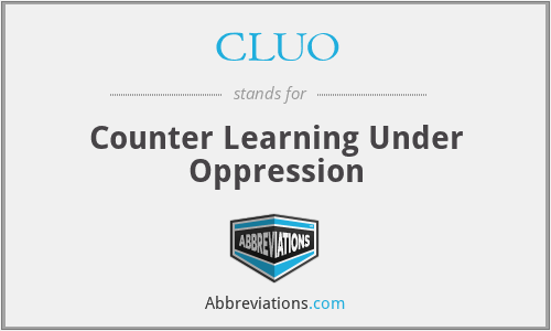 CLUO - Counter Learning Under Oppression