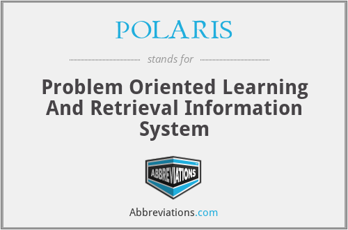 POLARIS - Problem Oriented Learning And Retrieval Information System