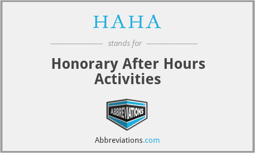 HAHA - Honorary After Hours Activities
