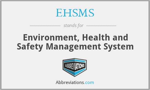 EHSMS - Environment, Health and Safety Management System