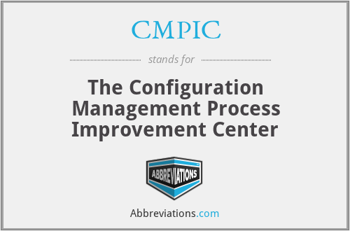 CMPIC - The Configuration Management Process Improvement Center