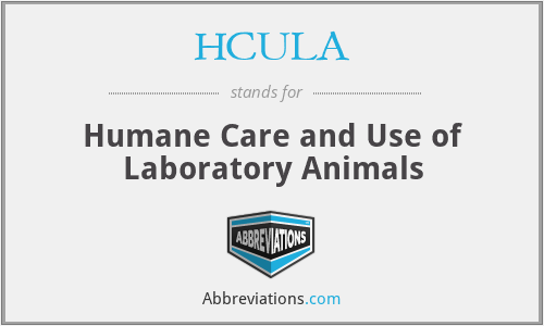 HCULA - Humane Care and Use of Laboratory Animals