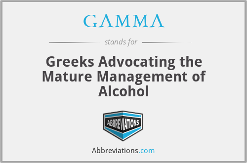 GAMMA - Greeks Advocating the Mature Management of Alcohol