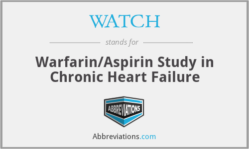 WATCH - Warfarin/Aspirin Study in Chronic Heart Failure