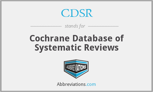 CDSR - Cochrane Database of Systematic Reviews