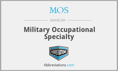 MOS - Military Occupational Specialty