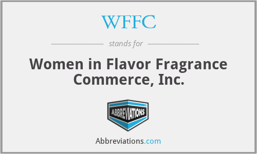 WFFC - Women in Flavor Fragrance Commerce, Inc.