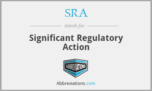 SRA - Significant Regulatory Action