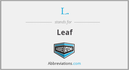 L. - Leaf