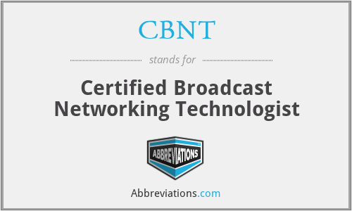 CBNT - Certified Broadcast Networking Technologist