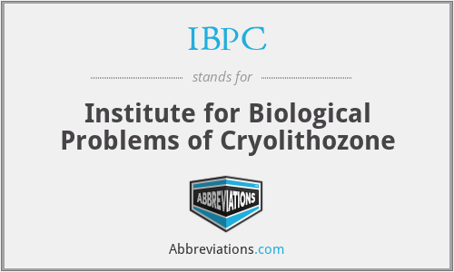IBPC - Institute for Biological Problems of Cryolithozone