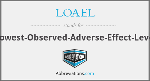 LOAEL - Lowest-Observed-Adverse-Effect-Level